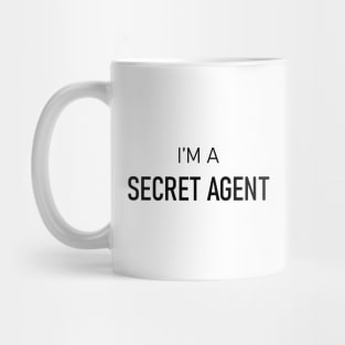 I am a secret agent Mug